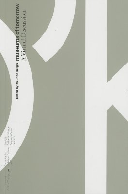 Museums Of Tomorrow: An Internet Discussion (Paperback)