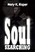 Soul Searching by Mary K. Roper