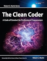 The Clean Coder: A Code of Conduct for Professional Programmers