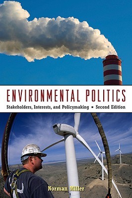 Environmental Politics: Stakeholders, Interests, and Policymaking (Paperback)
