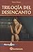 Trilogia del desencanto / Trilogy of Disillusion (Spanish Edition)
