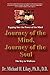 Journey Of The Mind, Journey Of The Soul: The Key To Holistic Well-Being And Happiness