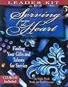 Serving from the Heart - Leader Kit: Finding Your Gifts and Talents for Service