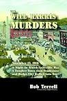 The Will Harris Murders: November 13, 1906, a Night in Which Asheville Was a Tougher Town Than Tombstone and Dodge City Rolled into One