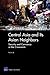 Central Asia and Its Asian Neighbors: Security and Commerce at the Crossroads: Security and Commerce at the Crossroads