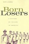 Born Losers: A Hi...