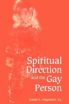 Spiritual Direction and the Gay Person (Paperback)