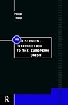 An Historical Introduction to the European Union