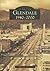 Glendale: 1940-2000 (Images of America: California)