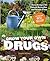 Grow Your Own Drugs by James Wong