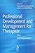 Professional Development and Management for Therapists by Elizabeth   Murray