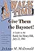 Give Them the Bayonet!: A Guide to the Battle for Henry Hill, July 21, 1861 : A Walking Tour