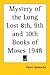 Mystery of the Long Lost 8th, 9th and 10th Books of Moses 1948
