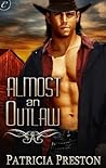 Almost an Outlaw by Patricia Preston