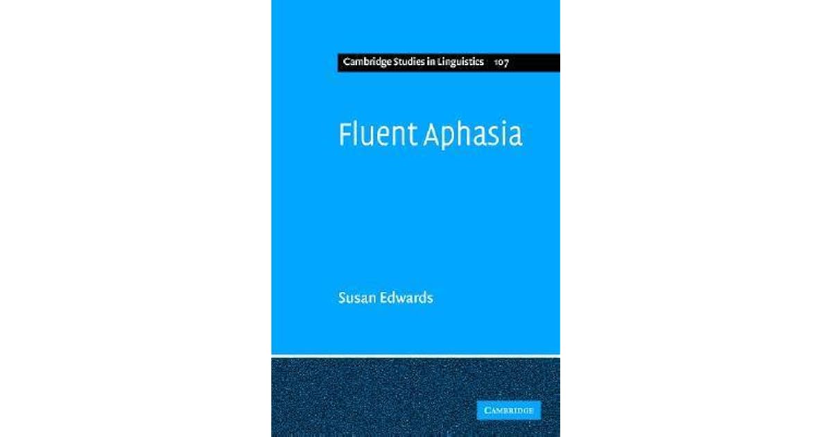 Fluent Aphasia by Susan Edwards