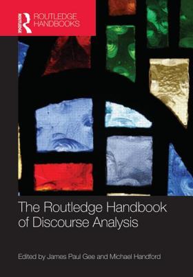 The Routledge Handbook of Discourse Analysis (Routledge Handbooks in Applied Linguistics)