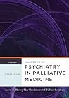 Handbook of Psychiatry in Palliative Medicine