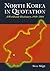 North Korea in Quotation: A Worldwide Dictionary, 1948-2004