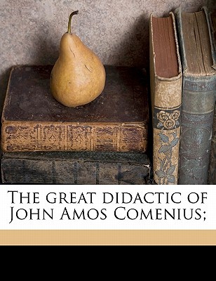 The great didactic of John Amos Comenius; (Paperback)