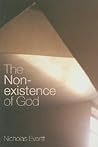 The Non-Existence of God by Nicholas Everitt