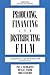Producing, Financing, and Distributing Film: A Comprehensive Legal and Business Guide (Limelight)