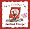 Happy Valentine's Day, Curious George! by N. Di Angelo