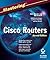 Mastering Cisco Routers
