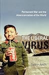 The Liberal Virus by Samir Amin
