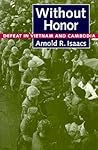 Without Honor: Defeat in Vietnam and Cambodia