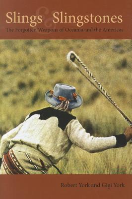 Slings and Slingstones: The Forgotten Weapons of Oceania and the Americas
