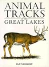 Animal Tracks of the Great Lakes Animal Tracks of the Great Lakes