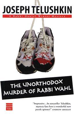 The Unorthodox Murder Of Rabbi Wahl (Paperback)