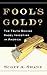 Fool's Gold? by Scott A. Shane