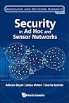 SECURITY IN AD-HOC AND SENSOR NETWORKS (Computer and Network Security) SECURITY IN AD-HOC AND SENSOR NETWORKS (Computer and Network Security)