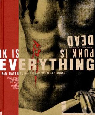 Punk is Dead: Punk is Everything! (Hardcover)