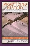 Practicing History: New Directions in Historical Writing after the Linguistic Turn (Rewriting Histories)