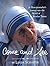 Come and See A Photojournalist's Journey Into the World of Mother Teresa by Linda Schaefer
