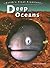 Deep Oceans (Earth's Final Frontiers)