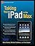 Taking Your iPad to the Max by Erica Sadun