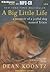 A Big Little Life by Dean Koontz A Big Little Life by Dean Koontz