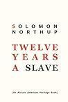 Twelve Years a Slave by Solomon Northup