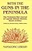 With the Guns in the Peninsula: The Peninsula War Journal of 2nd Captain William Webber, Royal Artillery (Napoleonic Library)