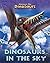 Dinosaurs in the Sky (Discover the Dinosaurs)