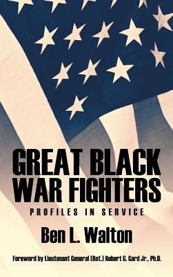 Great Black War Fighters: Profiles in Service (Hardcover)