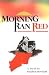 Morning Ran Red: The Villis...