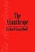 The Alianthrope by Richard Gangelhoff