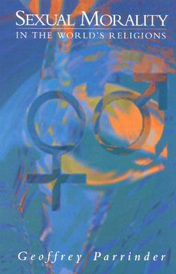Sexual Morality in the World's Religions (Paperback)