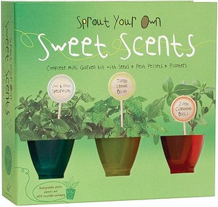 Sprout Your Own Sweet Scents (Novelty Book)