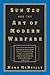 Sun Tzu and the Art of Modern Warfare