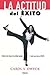 La actitud del éxito by Carol S. Dweck La actitud del éxito by Carol S. Dweck